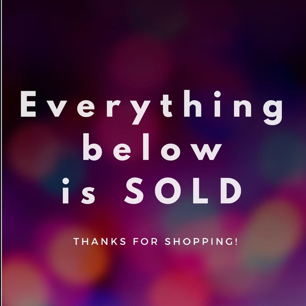 Everything below this point is SOLD